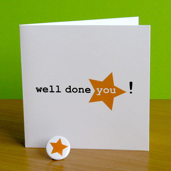 card saying well done you! complete with 25mm star badge